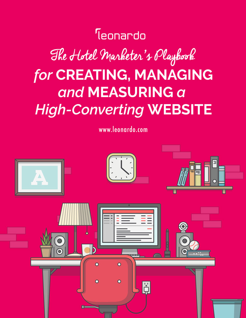Hotel Marketer’s Playbook for Creating, Managing and Measuring a Website