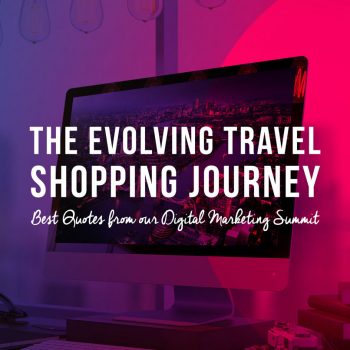 14 Best Quotes from our Digital Marketing Summit for Hoteliers