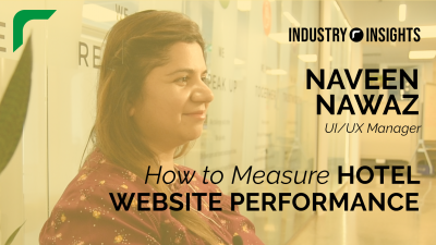 Industry Insights: How To Measure Hotel Website Performance (Feat. Naveen Nawaz)